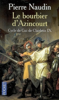 Couverture de Le cycle de Gui de Clairbois - Tome 9 - Le bourbier d'Azincourt