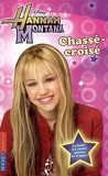 Hannah Montana, Tome 3 : Chassé-croisé