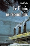couverture Le Titanic ne répond plus