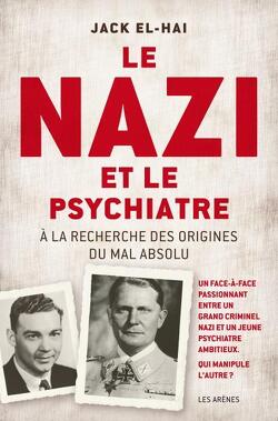 Couverture de Le nazi et le psychiatre - À la recherche des origines du mal absolu