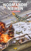 Escadrille Normandie Niemen, tome 1 : Destination Moscou