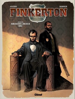 Couverture de Pinkerton, tome 2 : Dossier Abraham Lincoln - 1861
