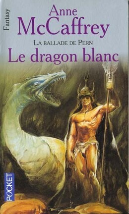 Couverture du livre : La Ballade de Pern, Tome 5 : Le Dragon blanc