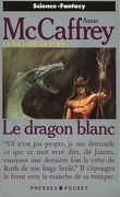 La Ballade de Pern, Tome 5 : Le Dragon blanc