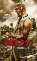 Apocalypse Z, Tome 1: Le Début de la Fin