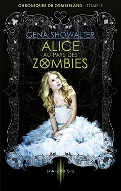 Couverture de Chroniques de Zombieland, Tome 1 : Alice au pays des zombies