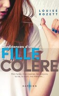 Confidences, tome 1 : Confidences d'une fille en colère