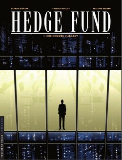 Couverture de Hedge Fund, Tome 1 : Des hommes d'argent