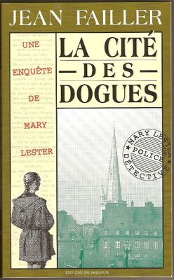 Couverture de Une enquête de Mary Lester, Tome 8 : La Cité des dogues