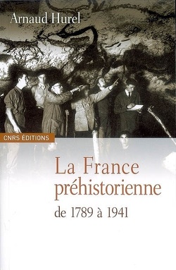 Couverture de La France préhistorienne : de 1789 à 1941