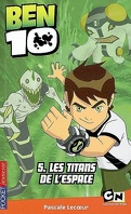 Ben 10 : Volume 5, Les Titans de l'espace