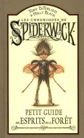 Les chroniques de Spiderwick : petit guide des esprits de la forêt