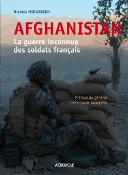 Couverture de Afghanistan : la guerre inconnue des soldats français