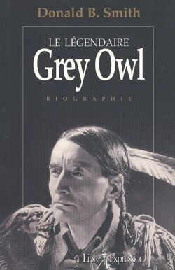 Couverture de Le Légendaire Grey Owl