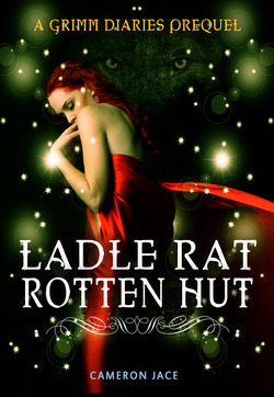 Couverture de The Grimm Diaries Prequels, Tome 4 : Ladle Rat Rotten Hut