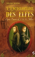 L'encyclopédie des Elfes: d'après l'oeuvre de J.R.R Tolkien