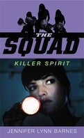 The Squad, Tome 2 : Killer Spirit