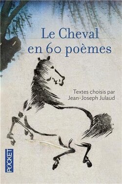 Couverture de Le cheval en 60 poèmes