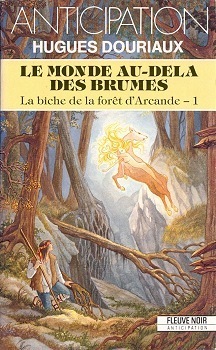 Couverture de La biche de la forêt d'Arcande, tome 1 : Le Monde au-delà des brumes