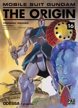 Couverture de Mobile Suit Gundam - The Origin, tome 16 : Odessa - Deuxième partie