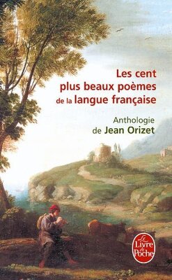 Couverture de Les cent plus beaux poèmes de la langue française