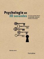 Couverture de Psychologie en 30 secondes: Les 50 plus grandes théories en psychologie, expliquées en moins d'une minute