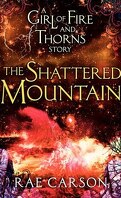 La trilogie de braises et de ronces, Tome 0,6 : The Shattered Mountain