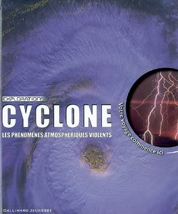 Couverture de Cyclone : les phénomènes atmosphériques violents