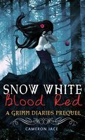 The Grimm Diaries Prequels, Tome 1 : Snow White Blood Red