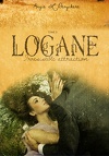 Logane, tome 3 : Irrésistible attraction