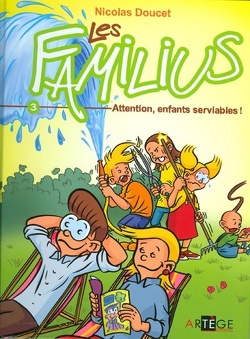 Couverture de Les Familius, Tome 3 : Attention, enfants serviables !