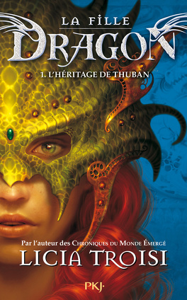 Couverture du livre La Fille dragon, Tome 1 : L'Héritage de Thuban