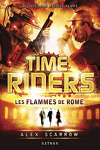 couverture Time Riders, Tome 5 : Les Flammes de Rome
