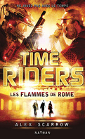 Time Riders, Tome 5 : Les Flammes de Rome