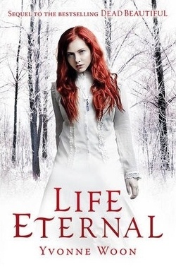 Couverture de Dead Beautiful, Tome 2 : Life Eternal