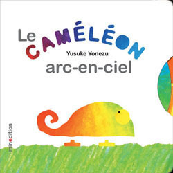 Couverture de LE CAMÉLÉON ARC-EN-CIEL