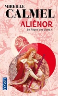 Aliénor, Tome 1: Le Règne des Lions