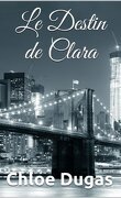 Le Cycle New-Yorkais, Tome 1 : Le Destin de Clara
