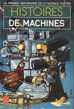 Couverture de La Grande Anthologie de la science-fiction - Première série (1966-1975), Tome 6 : Histoires de machines