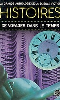 La Grande Anthologie de la science-fiction - Première série (1966-1975), Tome 10 : Histoires de voyages dans le temps