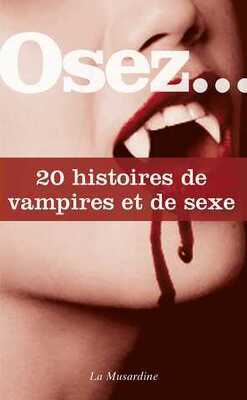 Couverture de Osez... 20 histoires de vampires et de sexe