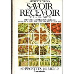 Couverture de Savoir recevoir 400 recettes -150 menus