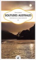 Solitudes australes - Chronique de la cabane retrouvée