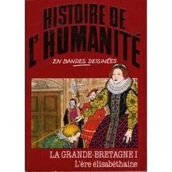 Couverture de Histoire de l'Humanité en bandes dessinées - La grande Bretagne I L'air Elizabéthaine