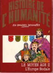 Couverture de Histoire de l'Humanité en bandes dessinées - Le Moyen-Age II L'Europe féodale