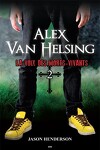 couverture Alex Van Helsing, Tome 2 : La Voix des morts-vivants