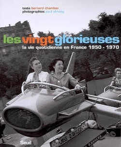 Couverture de Les vingt glorieuses : la vie quotidienne en France, 1950-1970