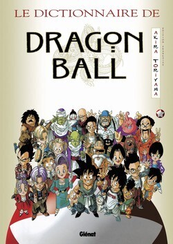 Couverture du livre Le dictionnaire de Dragon Ball