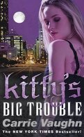 Kitty Norville, Tome 9 : Kitty's Big Trouble