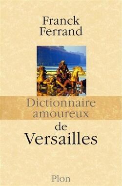 Couverture de Dictionnaire amoureux de Versailles